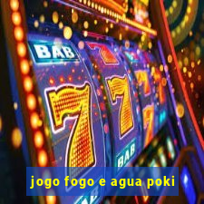 jogo fogo e agua poki